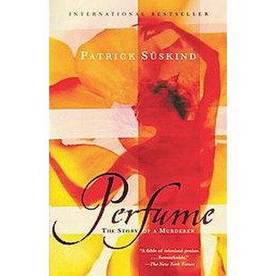 Perfume - (Vintage International) by  Patrick Suskind (Paperback)