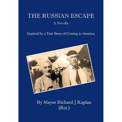 The Russian Escape - by  Richard J Kaplan (Paperback)