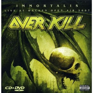 Overkill - Immortalis/Live At Wacken (CD) - 1 of 1