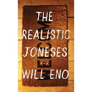 The Realistic Joneses - by  Will Eno (Paperback) - 1 of 1