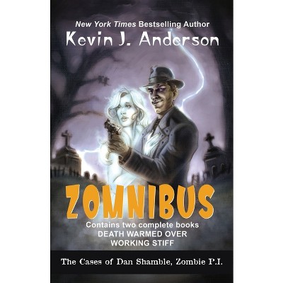 Dan Shamble, Zombie P.I. ZOMNIBUS - by  Kevin J Anderson (Paperback)