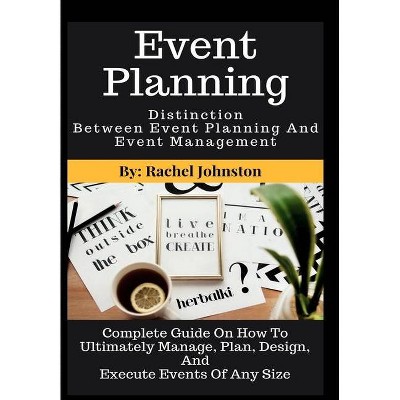 Event Planning - by  Rachel Johnston (Paperback)