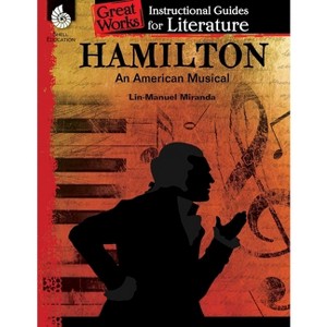 Hamilton - (Great Works) by  Dona Herweck Rice & Emily R Smith & Emily Smith (Paperback) - 1 of 1