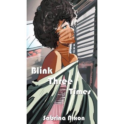 Blink Three Times - by  Sabrina Nixon (Paperback)