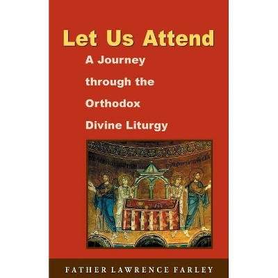 Let Us Attend - by  Lawrence R Farley (Paperback)