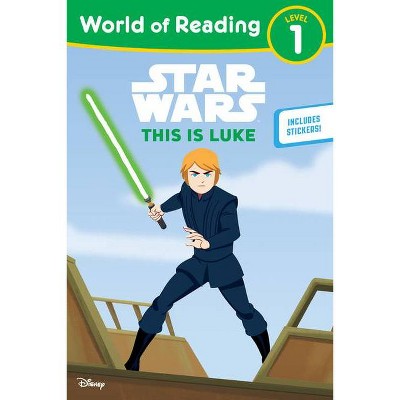 Star Wars: World of Reading This Is Luke - (Paperback)