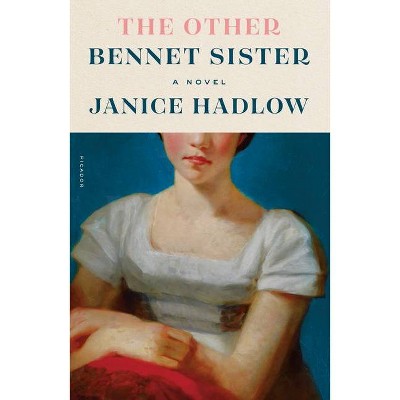  The Other Bennet Sister - by  Janice Hadlow (Paperback) 