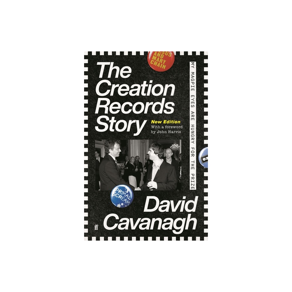 The Creation Records Story - by David Cavanagh (Paperback)