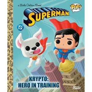 Krypto: Hero in Training (Superman Funko Pop!) - (Little Golden Book) by  Golden Books (Hardcover) - 1 of 1