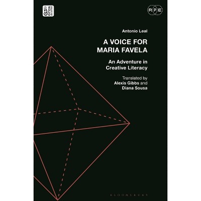 A Voice for Maria Favela - (Radical Politics and Education) by Antonio Leal