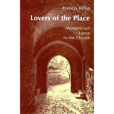 Lovers of the Place - by  Francis Kline (Paperback)