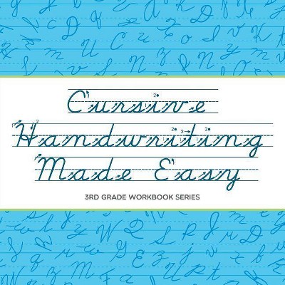 Cursive Handwriting Made Easy - by  Baby Professor (Paperback)