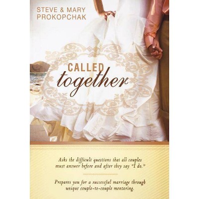 Called Together - by  Steve Prokopchak & Mary Prokopchak (Paperback)