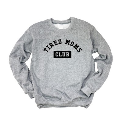 Simply Sage Market Women's Graphic Sweatshirt Tired Moms Club