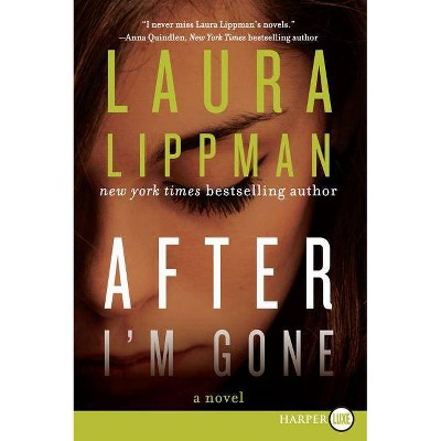 After I'm Gone - Large Print by  Laura Lippman (Paperback)