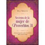 Secretos de la Mujer de Proverbios 31: Nuevas Perspectivas 03/06/2018 - by Rae Simons (Paperback)