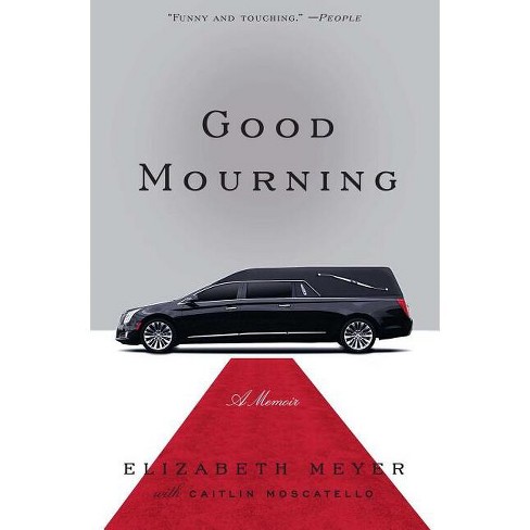 Good Mourning - by  Elizabeth Meyer (Paperback) - image 1 of 1