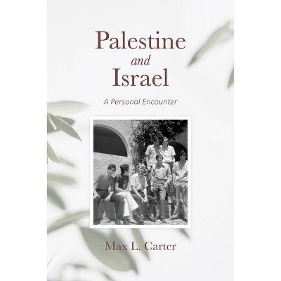 Palestine and Israel - by  Max Carter (Paperback)