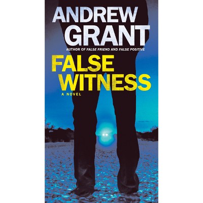 False Witness - (Detective Cooper Devereaux) by  Andrew Grant (Paperback)