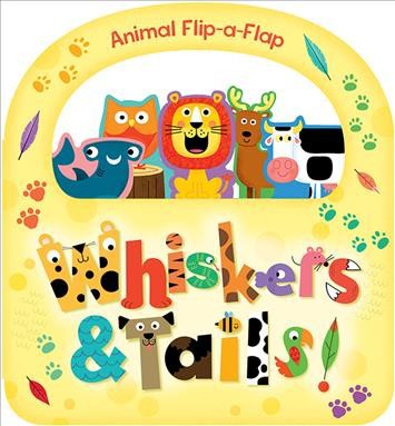 Whiskers & Tails - (Flip a Flap) by  Rose Partridge (Board Book)