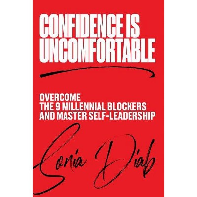  Confidence is Uncomfortable - by  Sonia Diab (Paperback) 