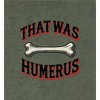 That Was Humerus Adult Crew Neck Short Sleeve Tee - 2 of 3