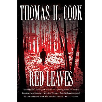 Red Leaves - by  Thomas H Cook (Paperback)