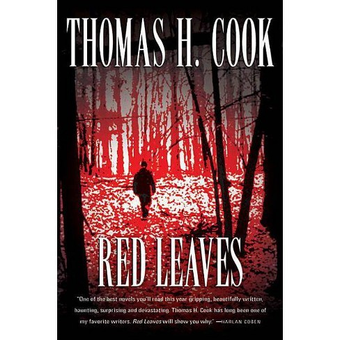 Red Leaves By Thomas H Cook Paperback Target