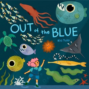 Out of the Blue - by  Nic Yulo (Hardcover) - 1 of 1