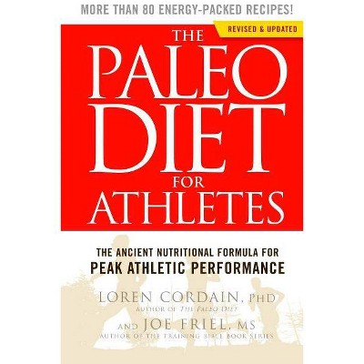 The Paleo Diet for Athletes - by  Loren Cordain & Joe Friel (Paperback)