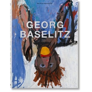 Georg Baselitz - by  Hans Werner Holzwarth (Hardcover) - 1 of 1