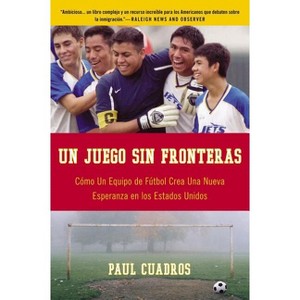 Un Juego Sin Fronteras - by  Paul Cuadros (Paperback) - 1 of 1
