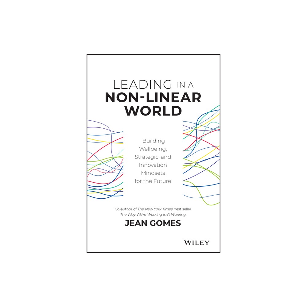 Leading in a Non-Linear World - by Jean Gomes (Hardcover)