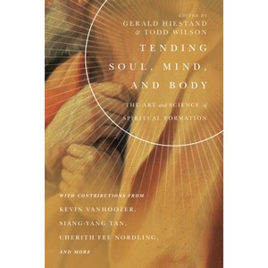Tending Soul, Mind, and Body - (Center for Pastor Theologians) by  Gerald L Hiestand & Todd Wilson (Paperback) - 1 of 1