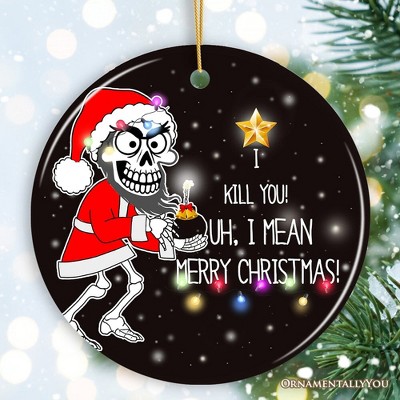 Hilarious Skeleton Christmas Ornament, For a Present Funny Comedy Gift