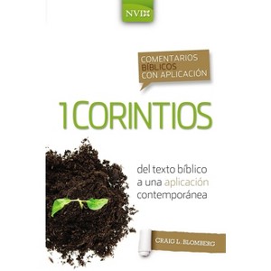 Comentario Bíblico Con Aplicación NVI 1 Corintios - (Comentarios Bíblicos Con Aplicación NVI) by  Craig L Blomberg (Paperback) - 1 of 1