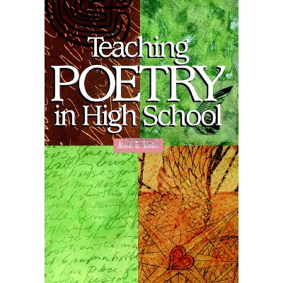 Teaching Poetry in High School - by  Albert Somers (Paperback)