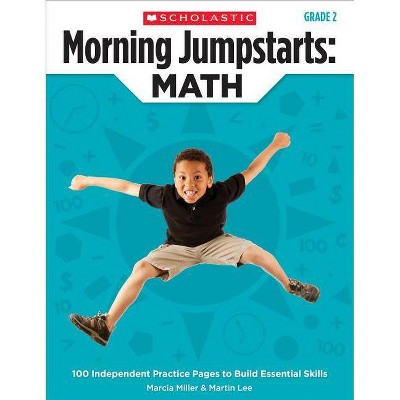 Morning Jumpstarts: Math: Grade 2 - by  Marcia Miller & Martin Lee (Paperback)