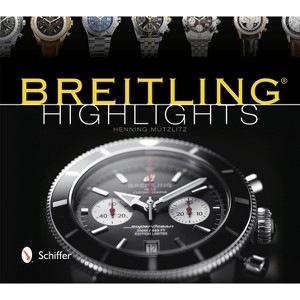 Breitling Highlights - by  Henning Mützlitz (Hardcover) - 1 of 1