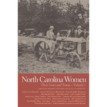 North Carolina Women - (Southern Women: Their Lives and Times) by  Michele Gillespie & Sally G McMillen (Paperback)