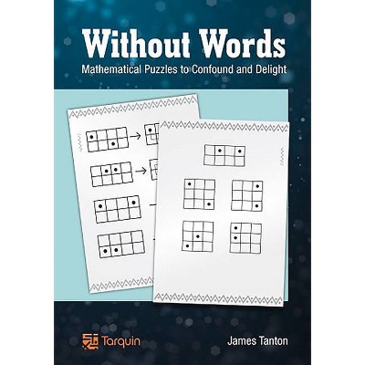 Without Words - by  James Tanton (Paperback)