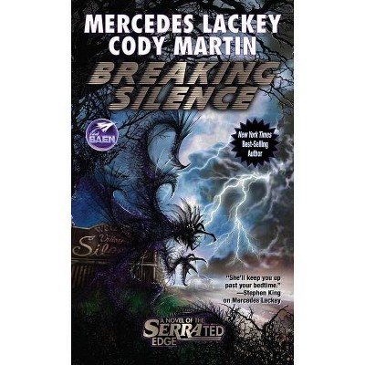 Breaking Silence, 10 - (Serrated Edge) by  Mercedes Lackey & Cody Martin (Paperback)