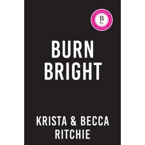 Burn Bright (Deluxe Edition) - (Cobalt Empire) by  Krista Ritchie & Becca Ritchie (Paperback) - 1 of 1