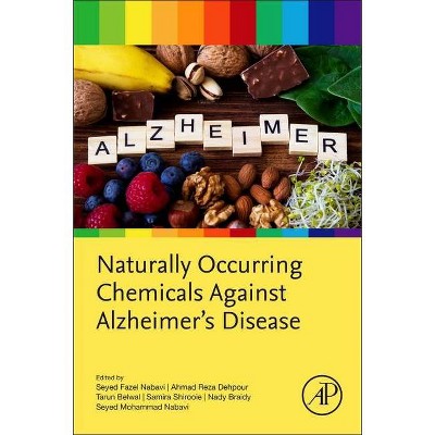  Naturally Occurring Chemicals Against Alzheimer's Disease - (Paperback) 