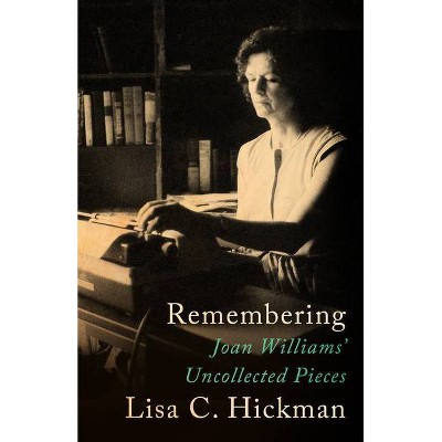 Remembering - by  Joan Williams (Paperback)