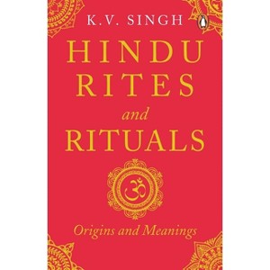 Hindu Rites and Rituals - by  K V Singh (Paperback) - 1 of 1