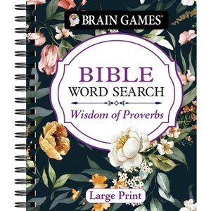 Brain Games - Bible Word Search: Wisdom of Proverbs Large Print - by  Publications International Ltd & Brain Games (Spiral Bound) - 1 of 1