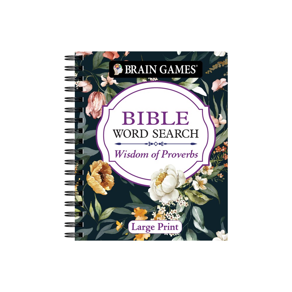 Brain Games - Bible Word Search: Wisdom of Proverbs Large Print - by Publications International Ltd & Brain Games (Spiral Bound)