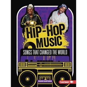 Hip-Hop Music - (Hip-Hop Culture) by  Crown Shepherd (Paperback) - 1 of 1