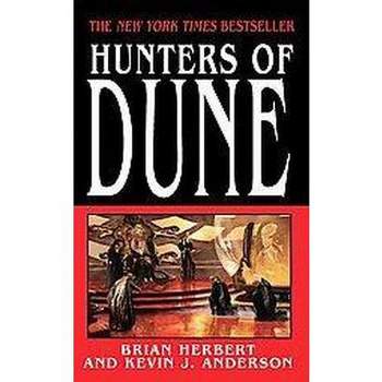 Hunters of Dune - by  Brian Herbert & Kevin J Anderson (Paperback)